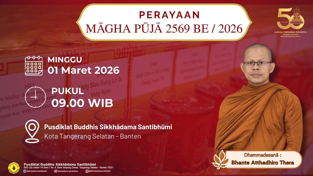 PERAYAAN MĀGHA PŪJĀ 2569 / 2026 | PUSDIKLAT BUDDHIS SIKKHADĀMA SANTIBHŪMI | MINGGU, 01 MARET 2026