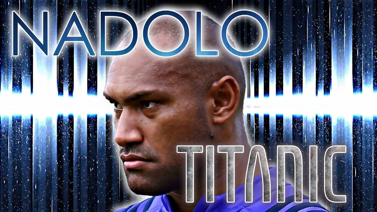 ULTIMATE Nemani NADOLO | TITANIC ᴴᴰ