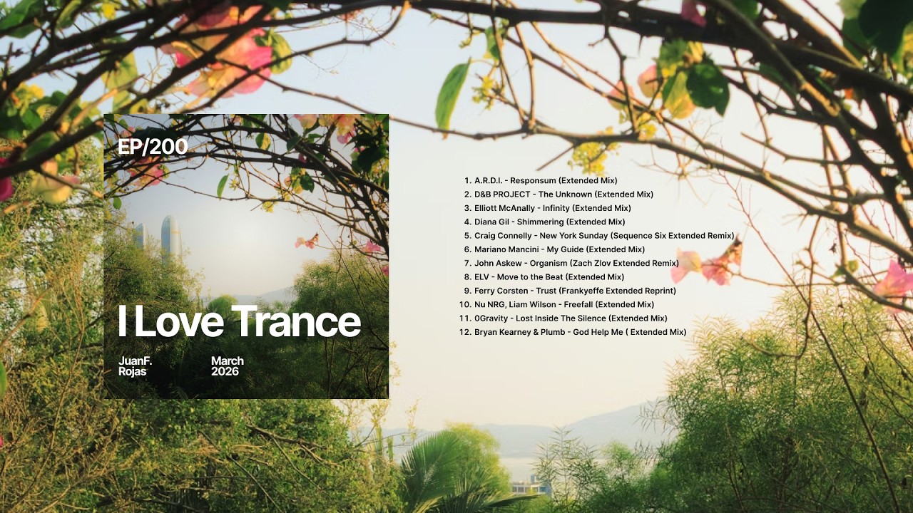 I Love Trance Episode #200  | March 2026 | Trance | Uplifting  | Progressive | Melodic