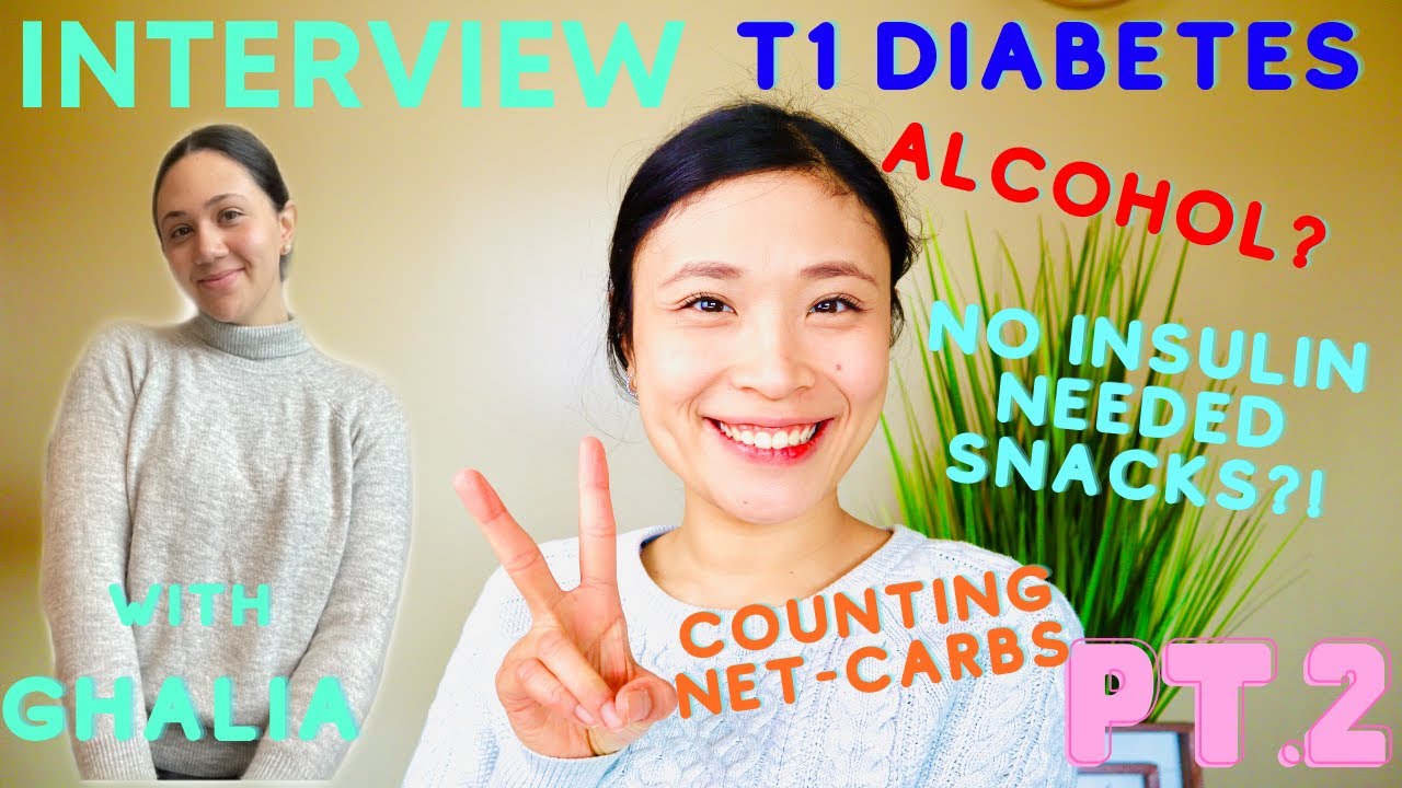 T1DIABETES & PLANTBASED, ALCOHOL, COUNTING NET CARBS & NO INSULIN-NEEDED SNACKS- Ghalia Pt 2