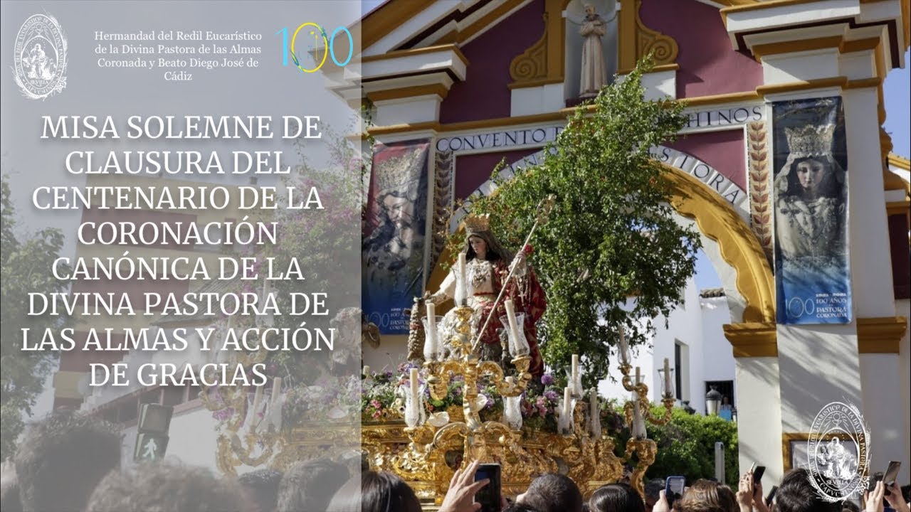 MISA SOLEMNE DE CLAUSURA DEL CENTENARIO DE LA CORONACIÓN Y ACCIÓN DE GRACIAS.