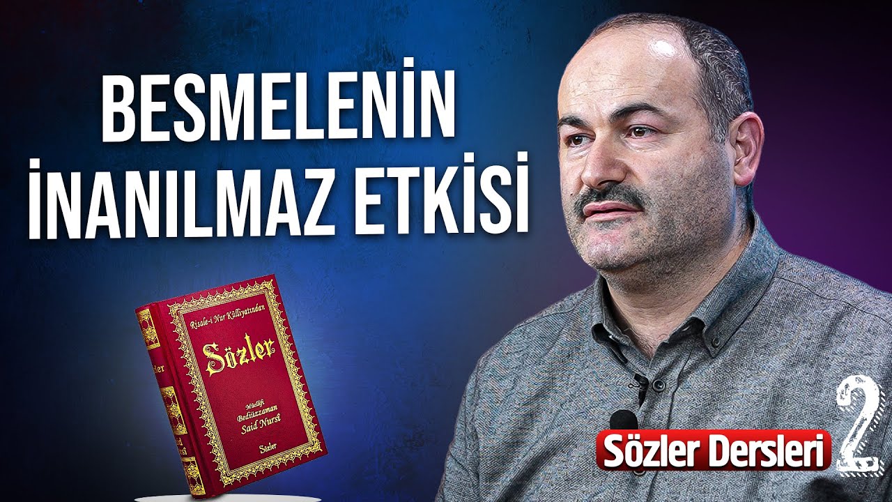 Bunu Öğrendikten Sonra Besmelesiz Adım Atmayacaksınız!- [Birinci Söz] 2 - Said Şaşmaz | Hisar Kapısı