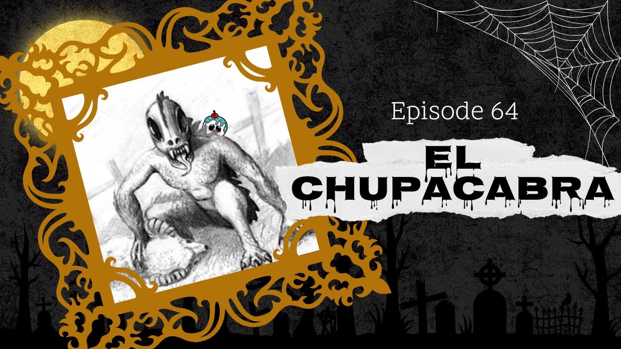 Episode 64: The Chupacabra, Puerto Rico's Most Famous Vampire Story