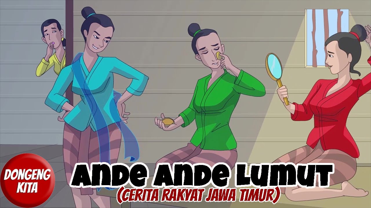 ANDE ANDE LUMUT ~ Cerita Rakyat Jawa Timur | Dongeng Kita