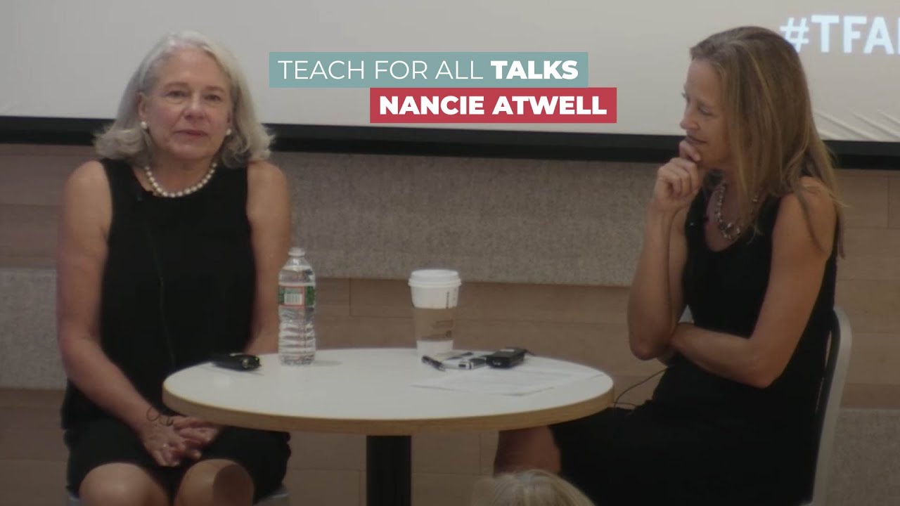 Teach For All Talks With Nancie Atwell