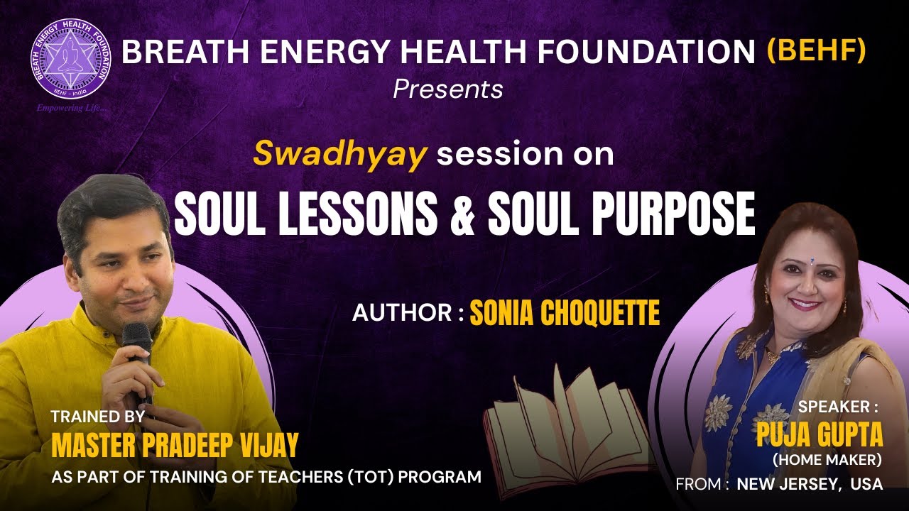 Swadhyaya -038 | SOUL LESSONS & SOUL PURPOSE by Sonia Choquette| TOT program | Master Pradeep Vijay