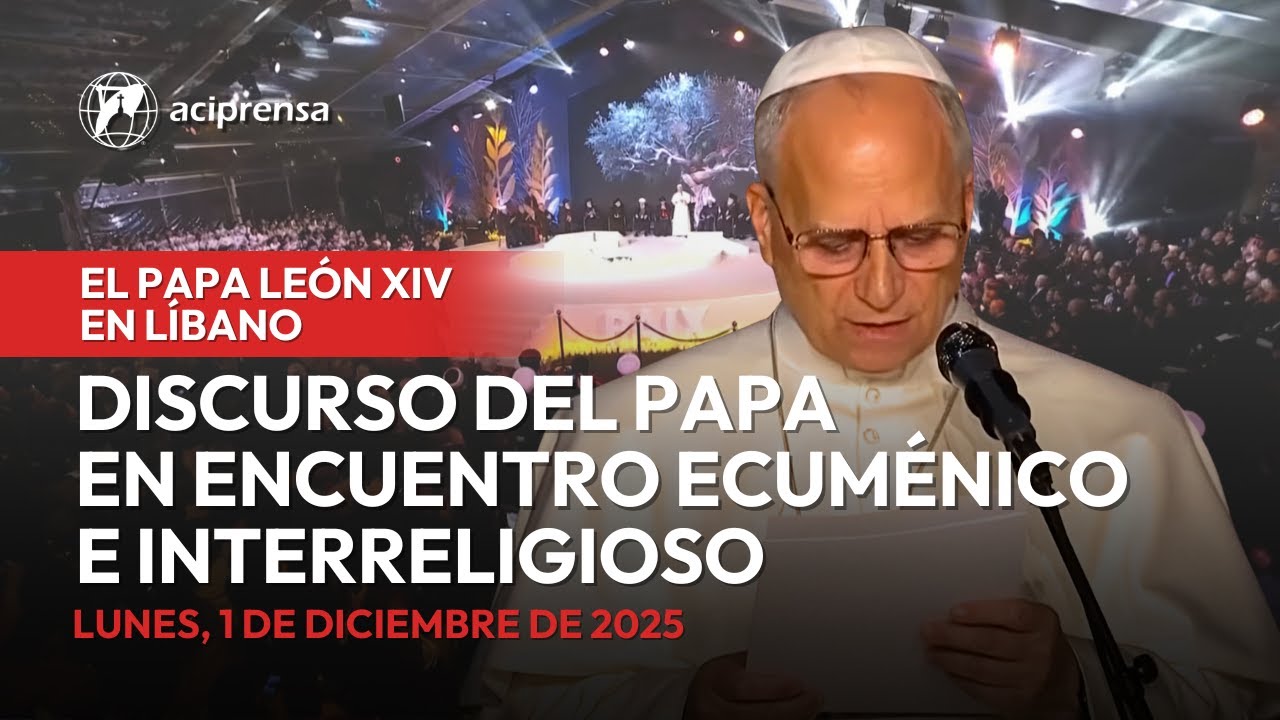 Discurso del Papa Le&oacute;n XIV | Encuentro Ecum&eacute;nico e Interreligioso | 1 Diciembre 2025