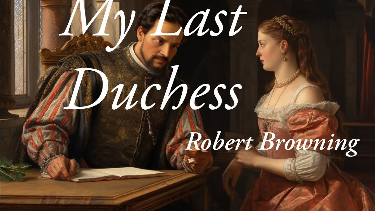 Understanding Robert Browning's "My Last Duchess" | In-Depth Analysis