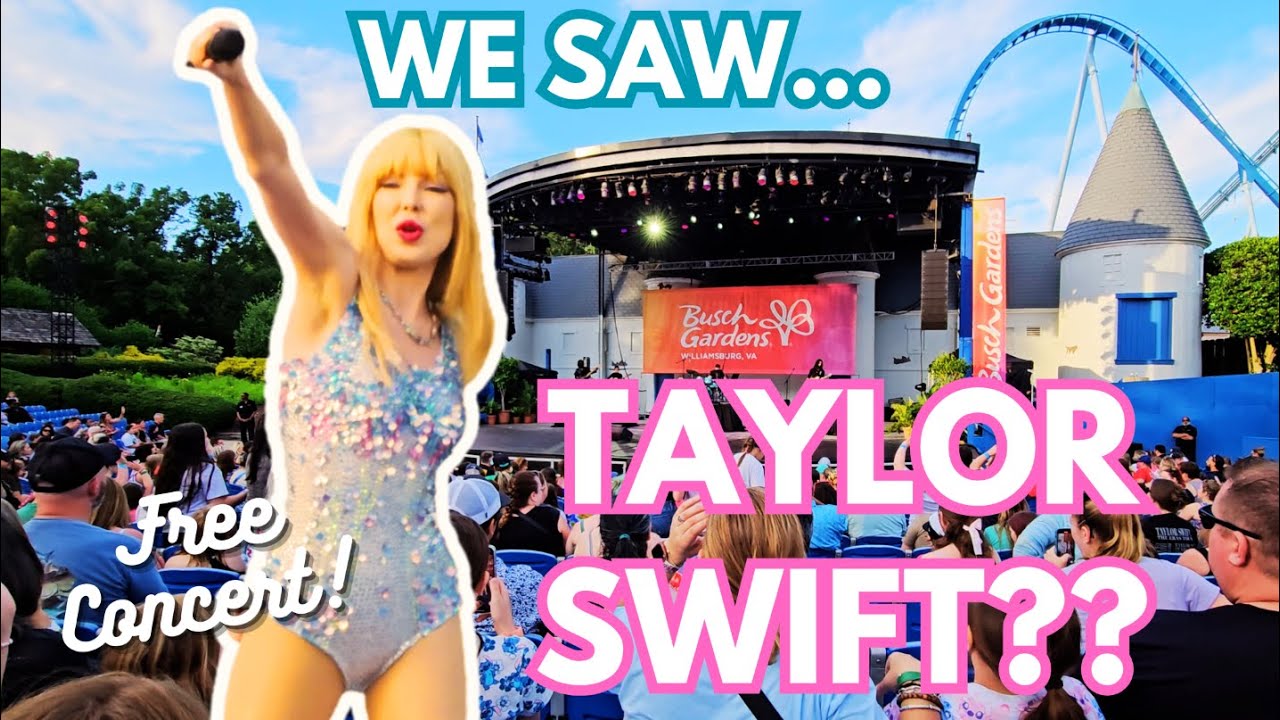 TAYLOR SWIFT SUMMER FREE CONCERT AT BUSCH GARDENS WILLIAMSBURG!!!