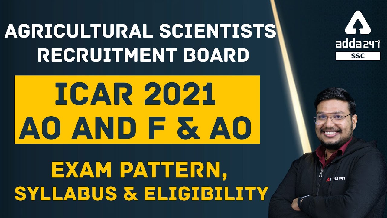 ASRB Recruitment 2021 AO, F&AO | ICAR AO, F&AO ASRB Exam Pattern, Syllabus, Eligibility, Salary