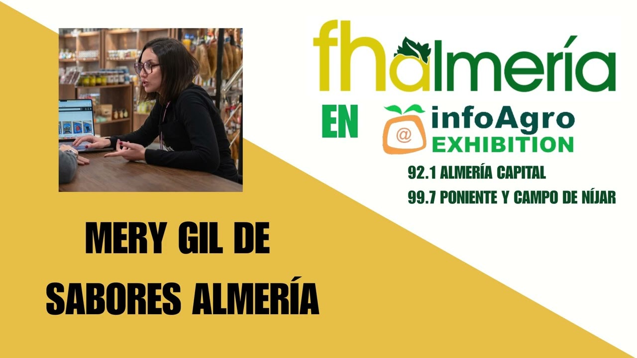 Entrevista con MERY GIL de SABORES ALMER&Iacute;A - Infoagro Exhibition 2025