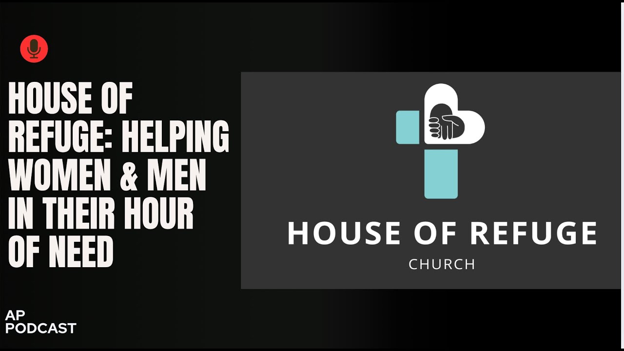 House of Refuge: Helping Women (and Men) in their Hour of Need