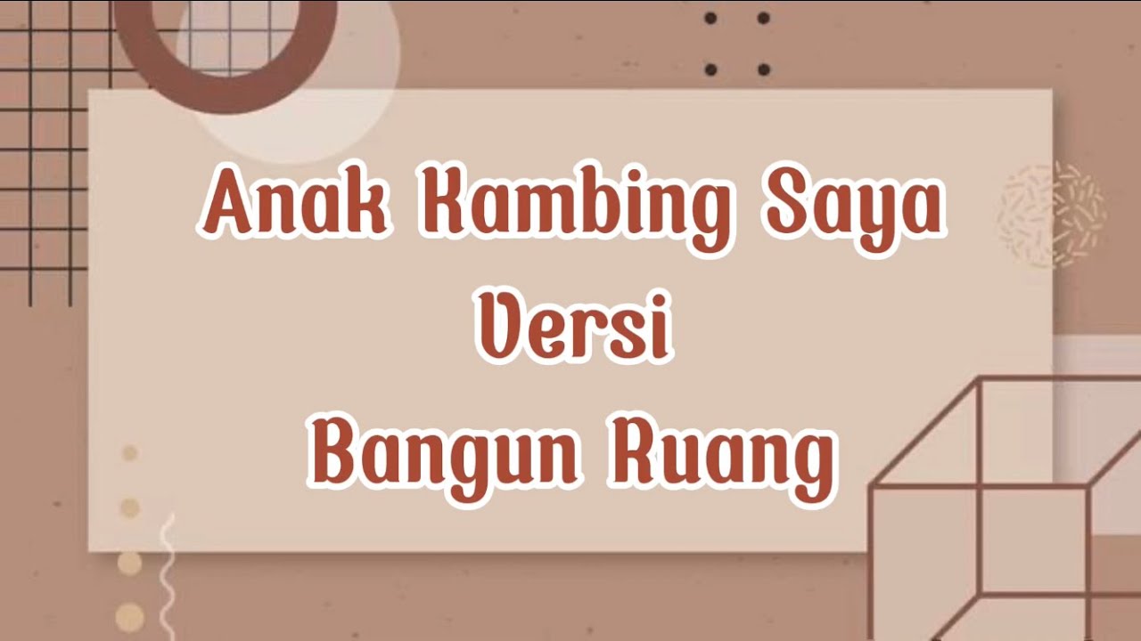 Lagu Macam Bangun Ruang Versi Anak Kambing Saya #laguedukasi