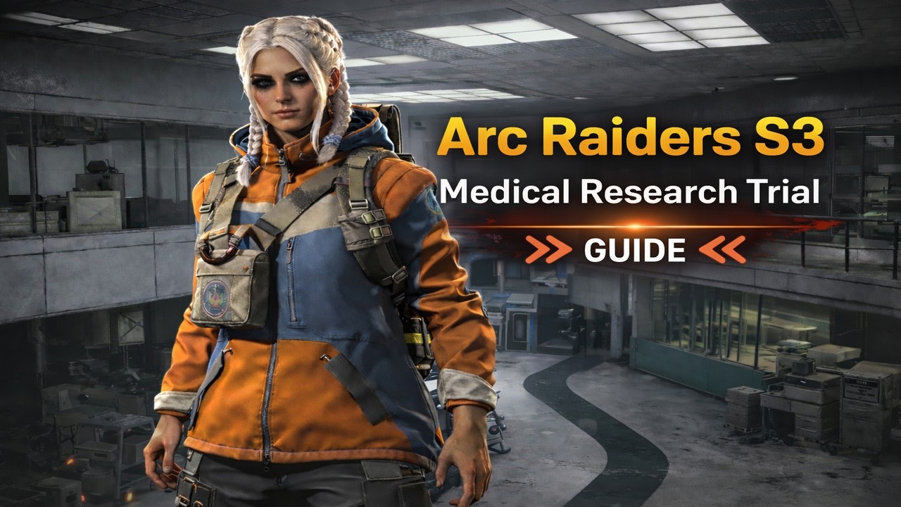 Arc Raiders Season 3 In-Depth Guide / Medical Research Trials / Max Points