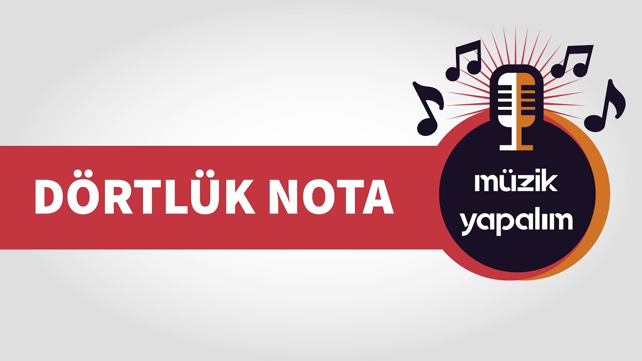 Nota Okumayı Öğreniyorum / Dörtlük Nota