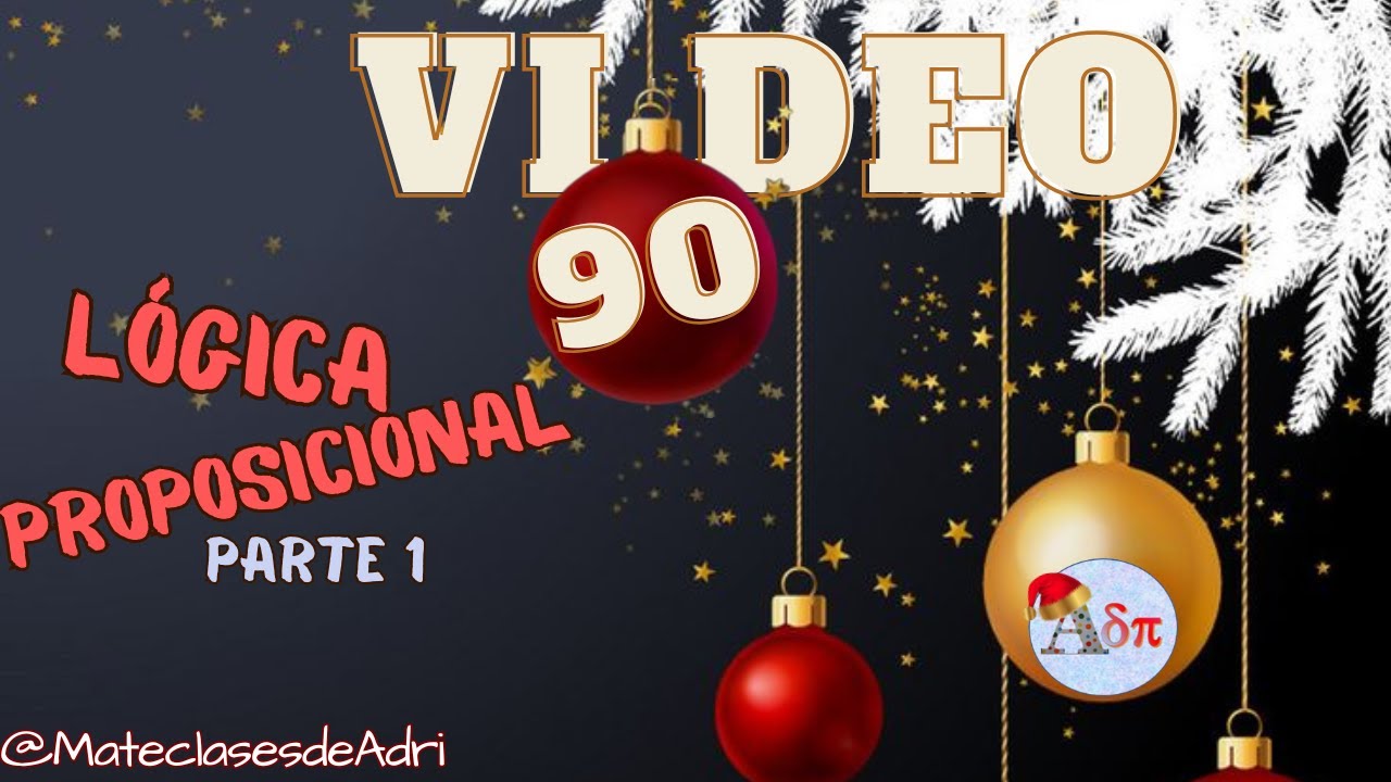 LÓGICA PROPOSICIONAL_PARTE 01.Video 90