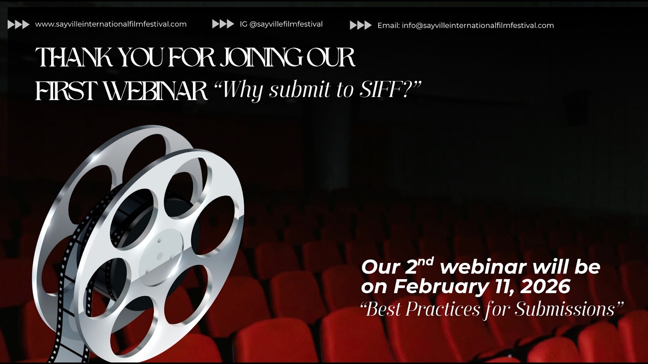 Sayville International Film Festival ┃ Session #1 Why submit to SIFF?