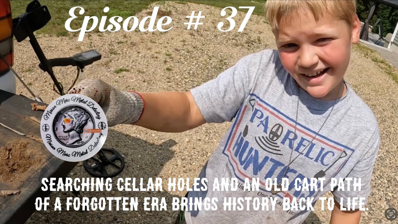 Episode # 37 - Searching cellar holes and an old cart path from the past brings History back to life