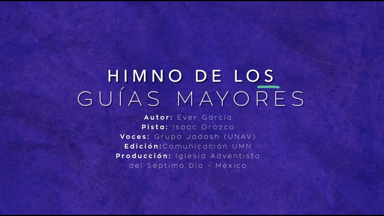 Himno de los Guías Mayores - IASD MX (Letra)