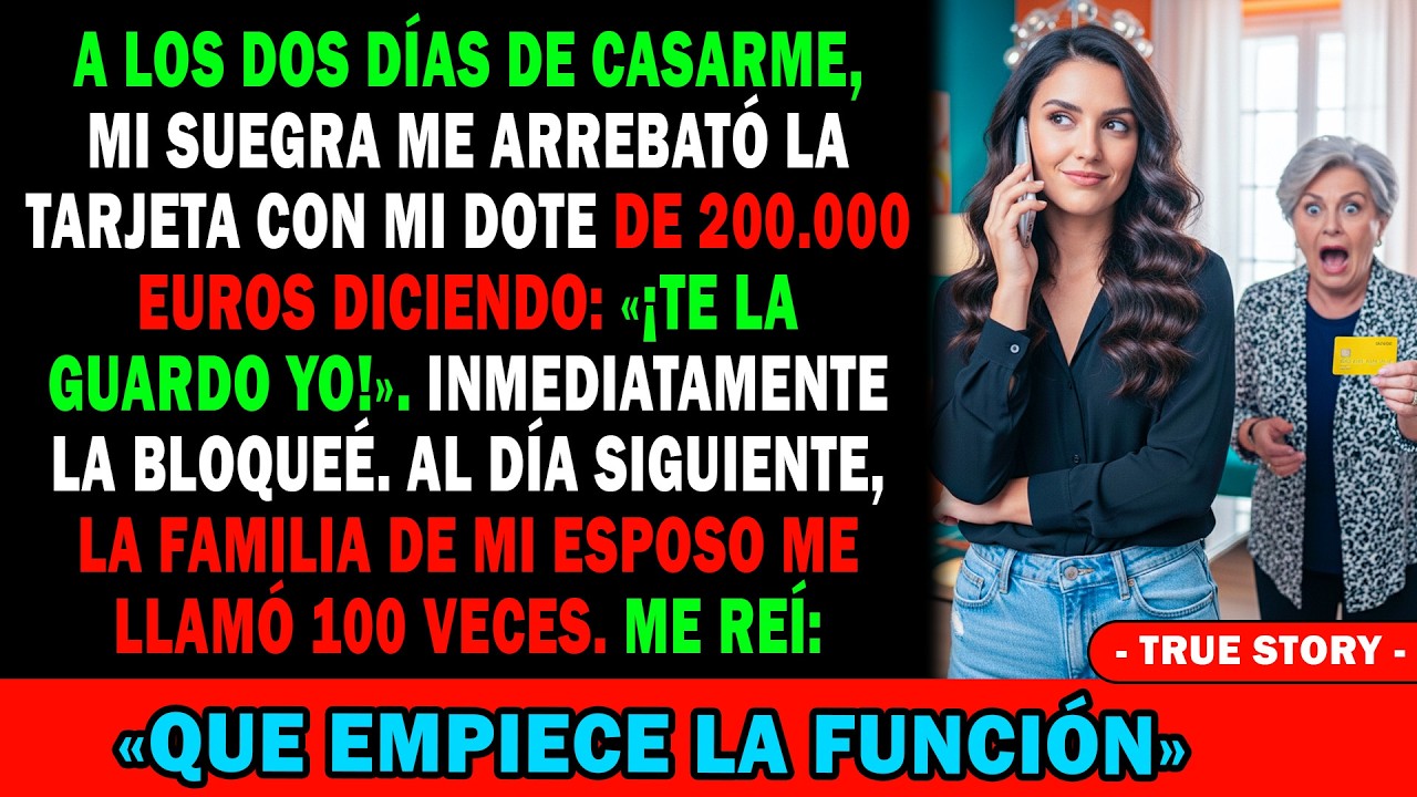 A 2 Días De Casada💒 Mi Suegra Quitó Mi Tarjeta De 200.000€💳 