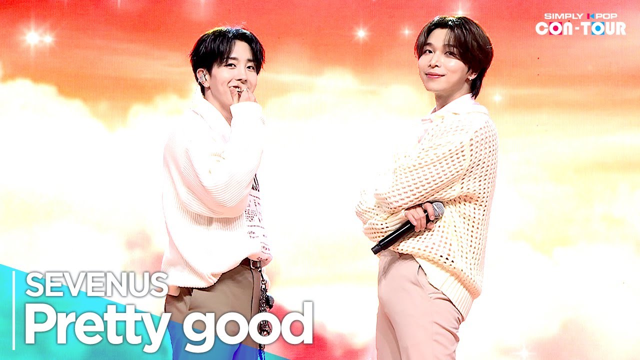 [Simply K-Pop CON-TOUR] SEVENUS(세븐어스) - 'Pretty good' _ Ep.610 | [4K]