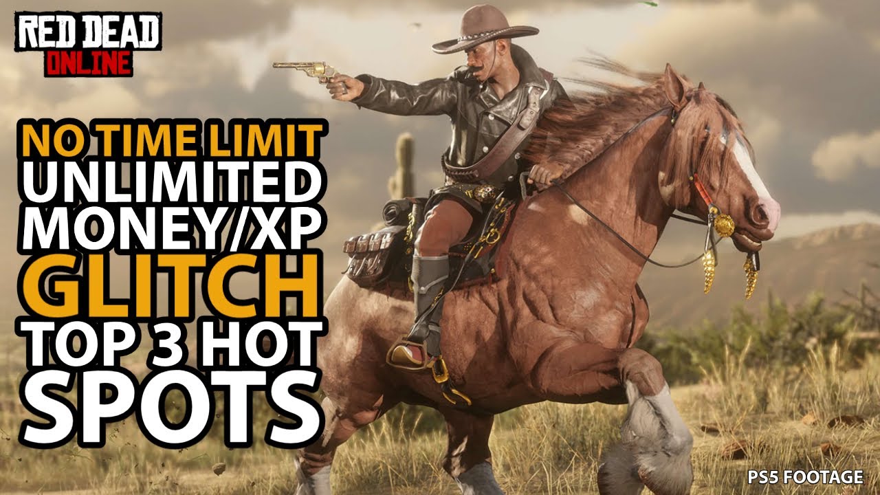 (No Time Limit) Money Glitch Top 3 Hot Spots *Unlimited Money/XP Glitch* in Red Dead Online