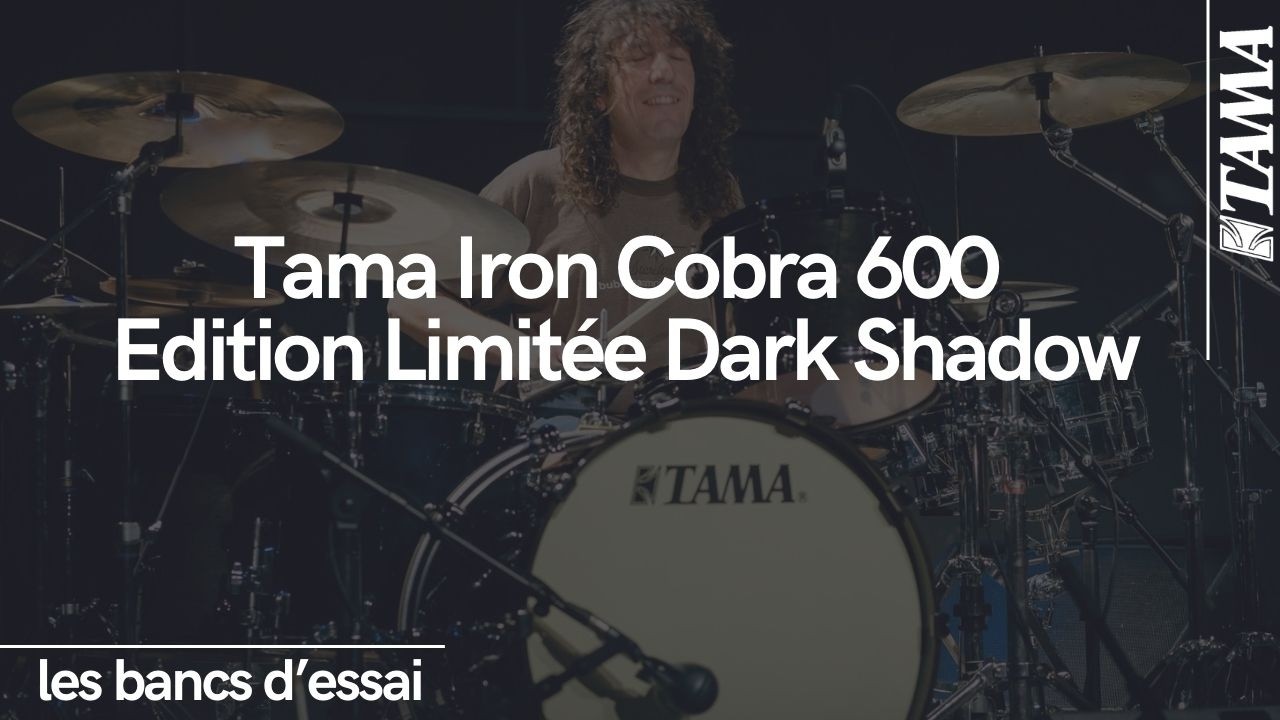 Tama Iron Cobra 600 Edition limitée Dark Shadow.