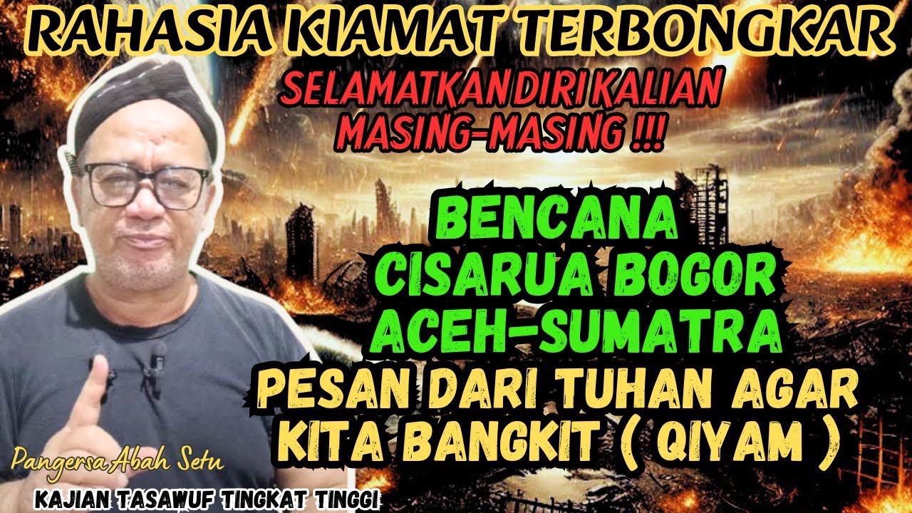 💥WASPADA‼️RAHASIA KIAMAT TERBONGKAR💥WAKTUNYA BANGKIT AGAR SELAMAT‼️ ABAH SETU MDNH #abahsetu