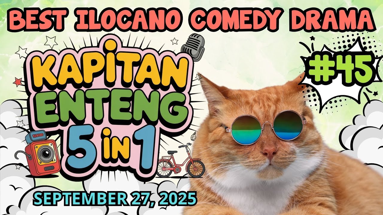 KAPITAN ENTENG 1 HOUR | BEST ILOCANO COMEDY DRAMA | #kapitanenteng #comedy | SEPTEMBER 27, 2025