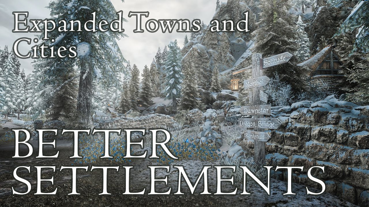 Skyrim Mods: Better Settlements - Expanded Towns and Cities