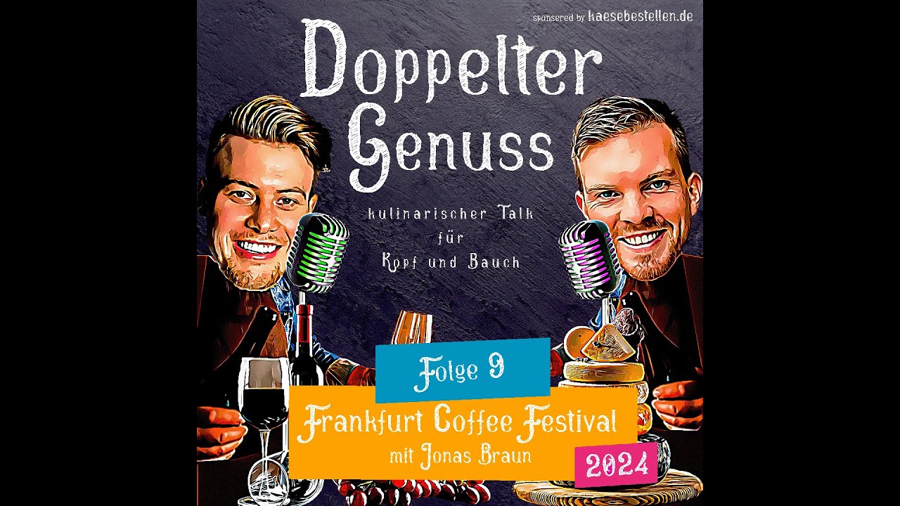 Folge 9: Coffee Festival Frankfurt – Insiderwissen und Genuss pur mit Jonas Braun
