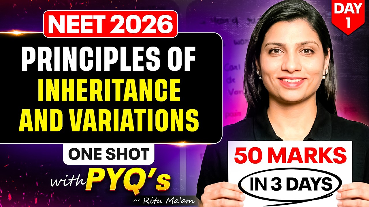Re-NEET 2026 : Principles of Inheritance & Variation One Shot | Master Genetics + PYQs | Ritu Mam