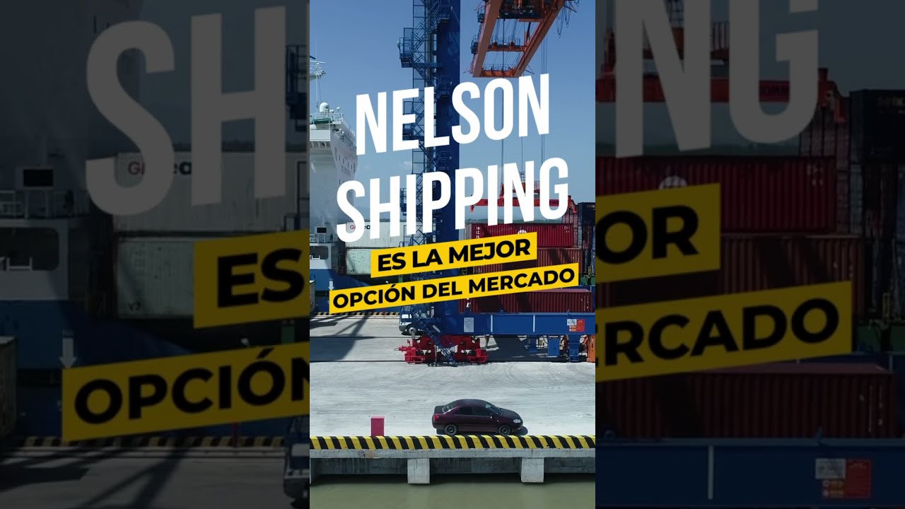 NELSON SHIPPING ES LA MEJOR OPCION DEL MERCADO