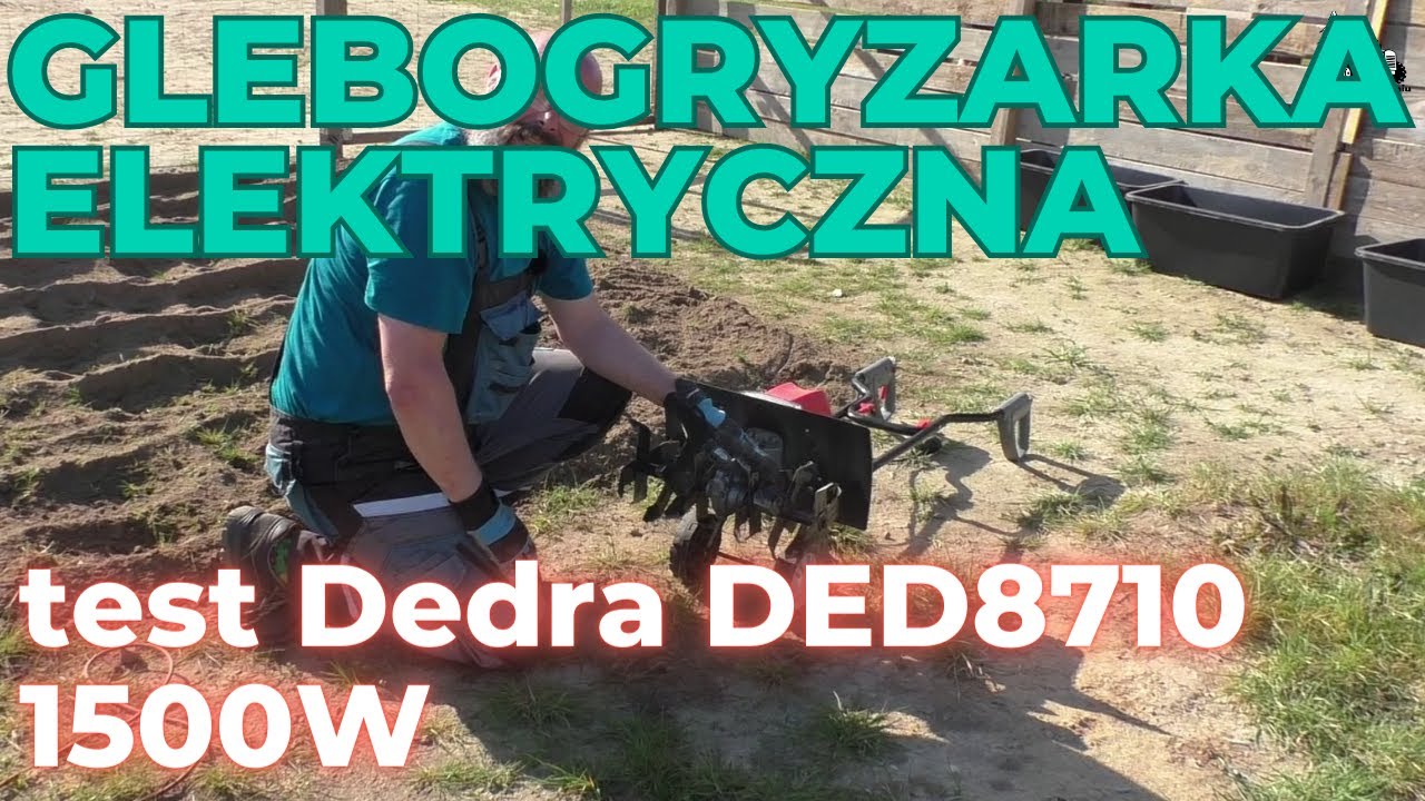 Test glebogryzarki elektrycznej Dedra DED8710 1500W - czy warto kupić glebogryzarkę elektryczną?