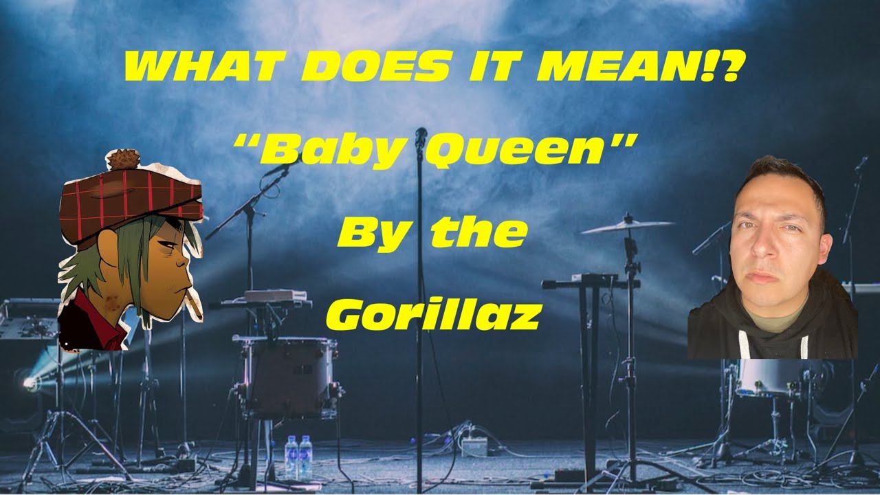 Baby Queen- Gorillaz (Psychology Student Reacts)