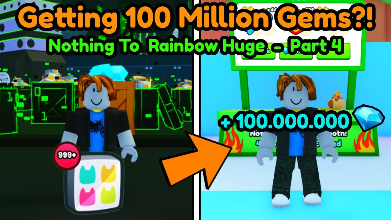 Getting 100M Gems?! - (Nothing To Rainbow Huge Part 4)
