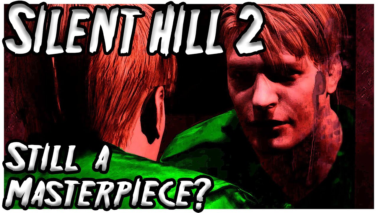 Silent hill 2 : the games that made me.