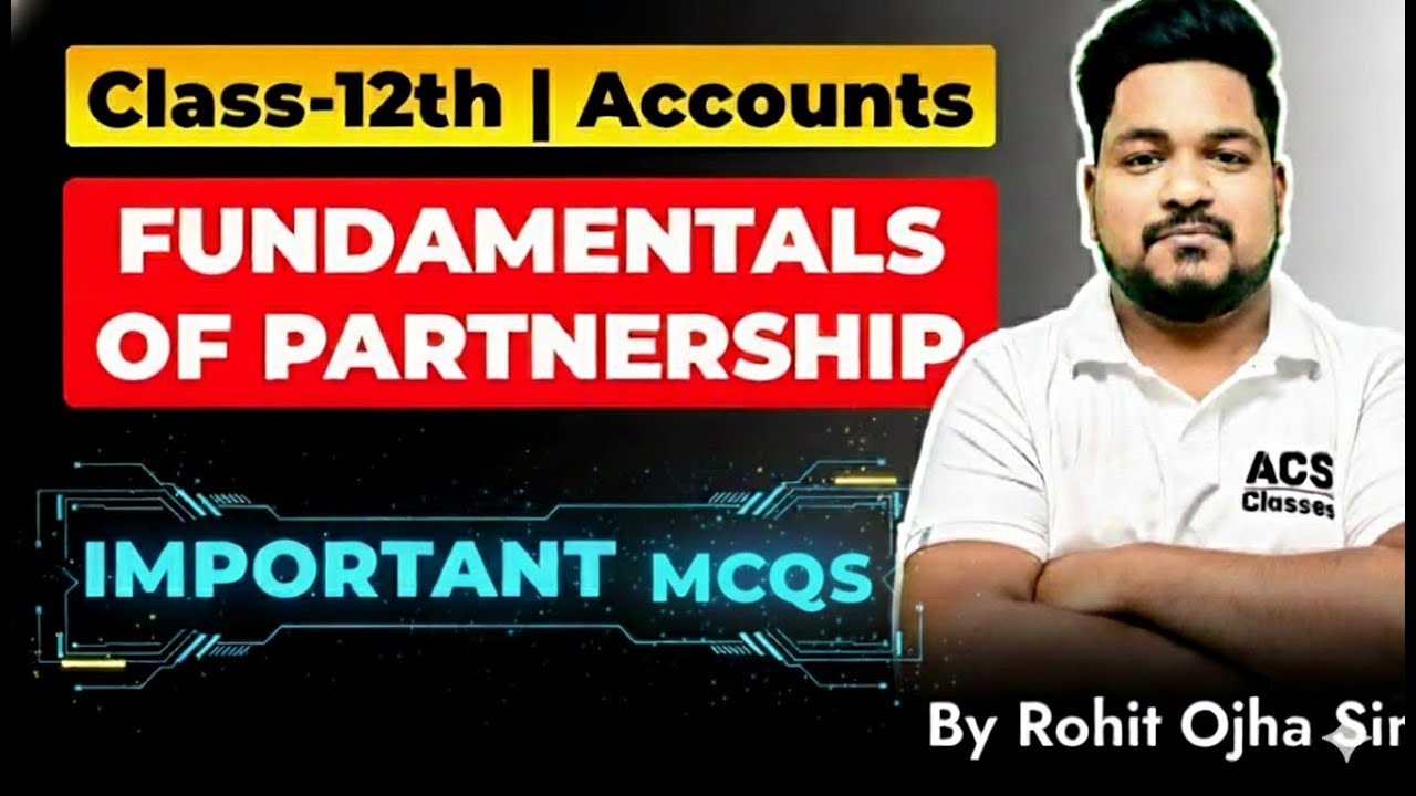 ONE SHOT MCQs- FUNDAMENTALS OF PARTNERSHIP | CLASS12 | ACCOUNTS | ACS CLASSES |