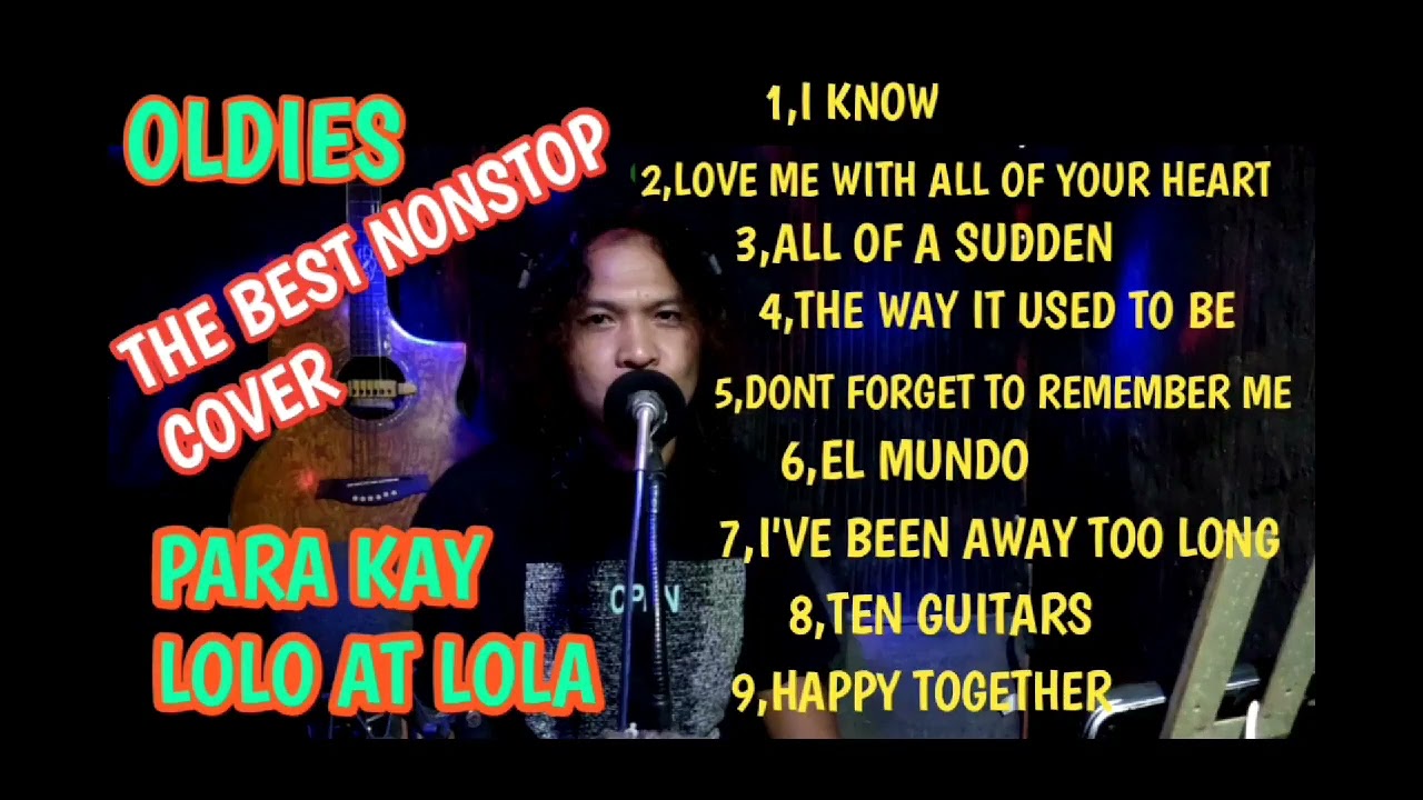 OLDIES   THE BEST NONSTOP COVER/ PARA KAY LOLO AT LOLA.