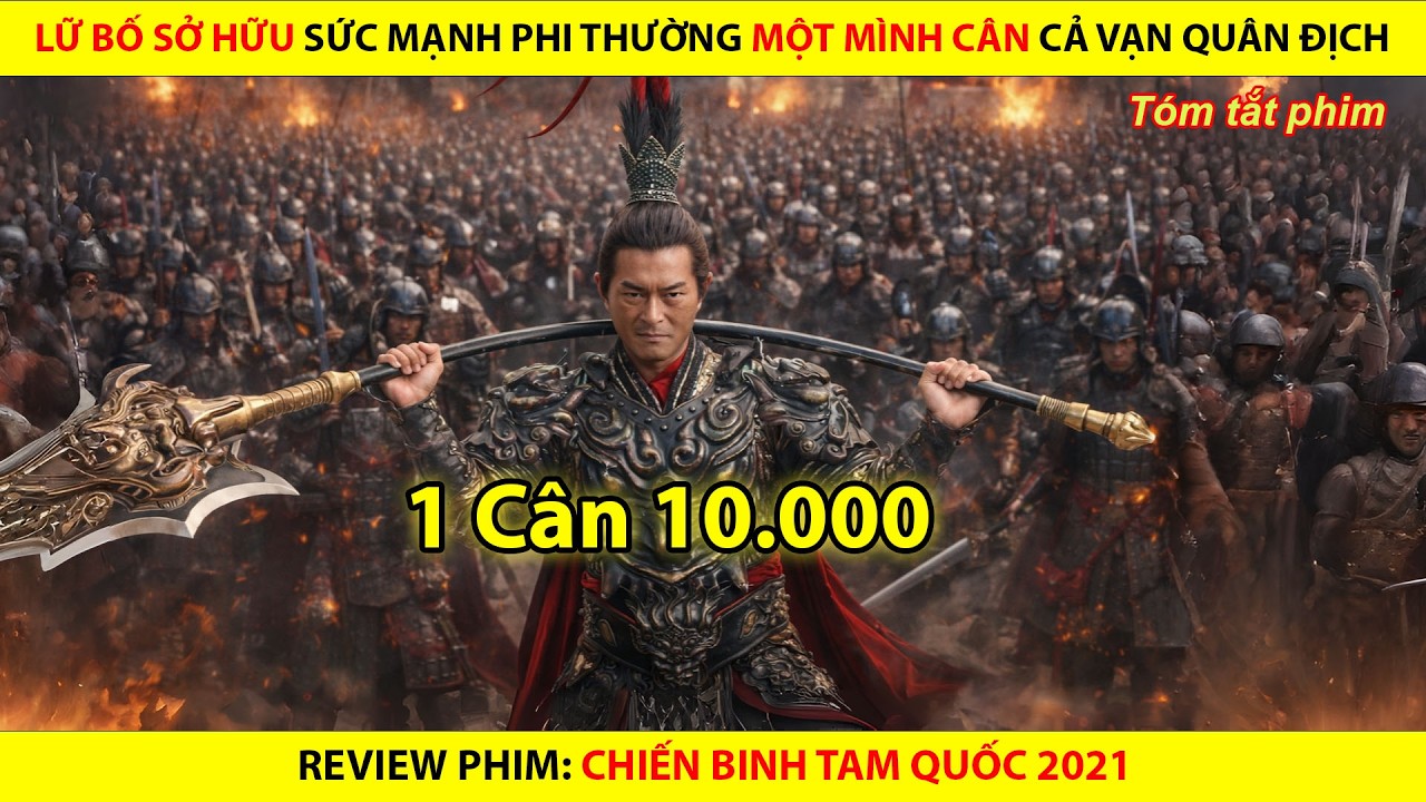 Lữ Bố Sở Hữu Sức Mạnh Phi Thường Một Mình Cân Cả Hàng Vạn Quân Địch || Chiến Binh Tam Quốc