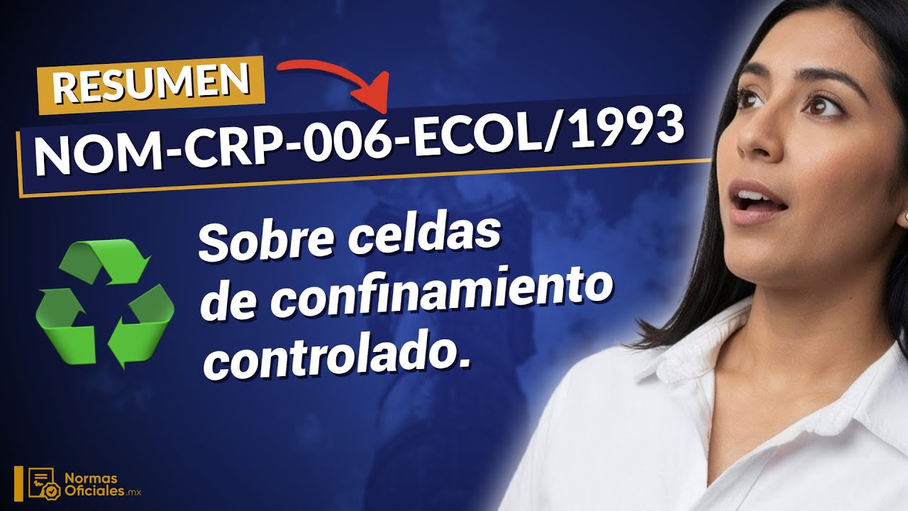[Resumen] NOM-CRP-006-ECOL/1993 sobre disposición final de residuos peligrosos (Puntos Clave)