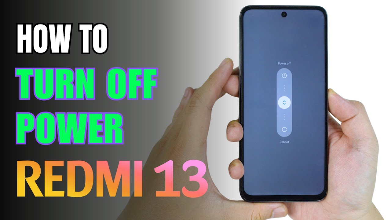 How to Turn Off Redmi 13