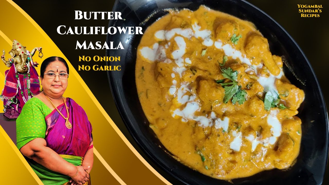 Recipe 510 :Butter Cauliflower Masala( No Onion No Garlic)