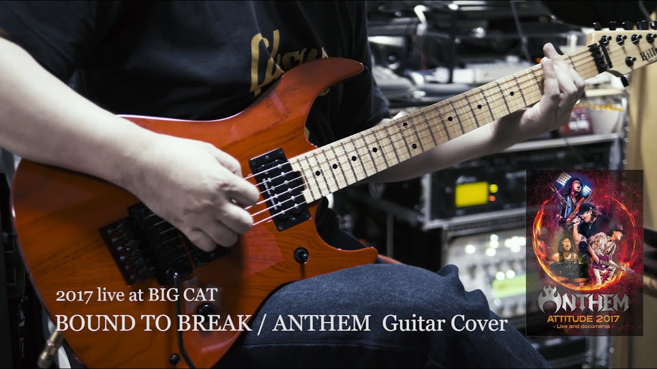 BOUND TO BREAK - Live at BIGCAT in 2017 ver. / ANTHEM Guitar Cover
