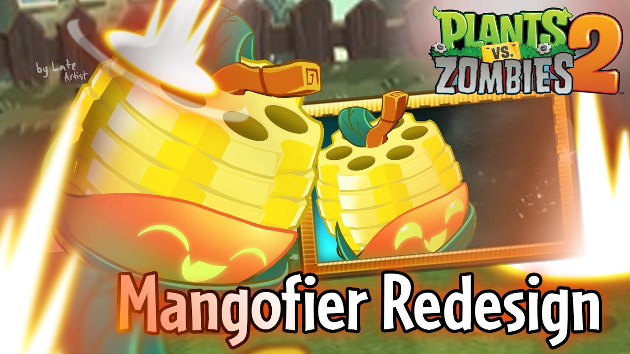 Plants vs Zombies 2: Mangofier Redesign