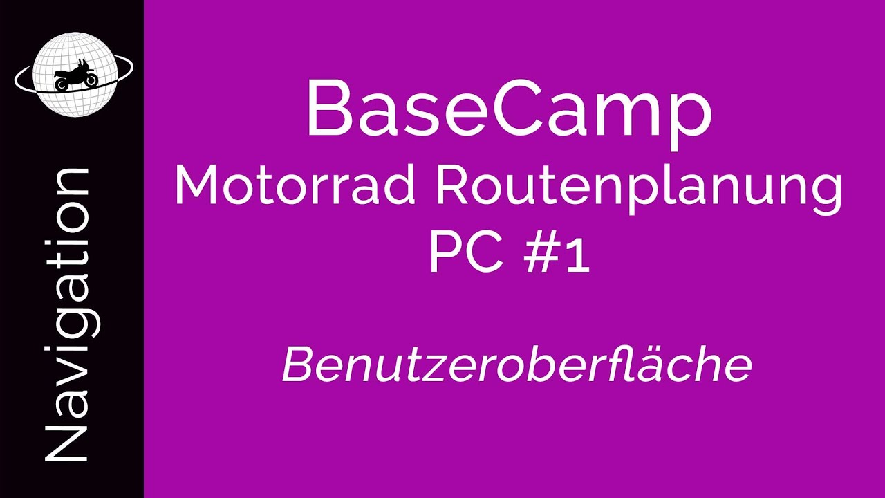 BaseCamp Motorrad Routenplanung PC #1 - Benutzeroberfläche
