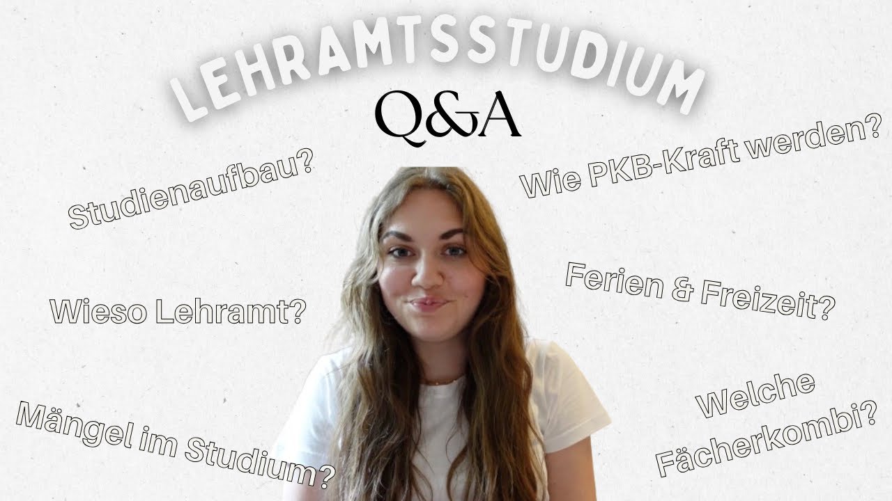 FRAGEN AN EINE LEHRAMTSSTUDENTIN - Wieso Lehramt?, Ferien & Freizeit?, Studienaufbau? etc.