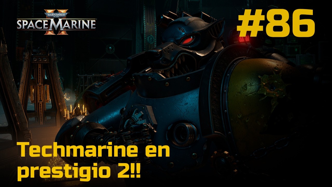 Warhammer 40K | Space Marine 2 | Modo Operaciones | El Techmarine a prestigio 2!!! | #86
