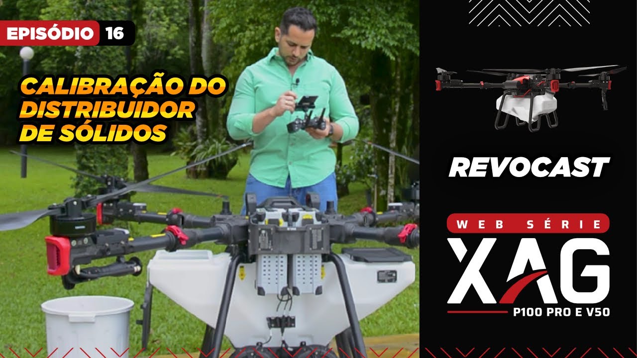 Ep. 16 - Calibração do sistema de distribuição de sólidos (REVOCAST) da XAG