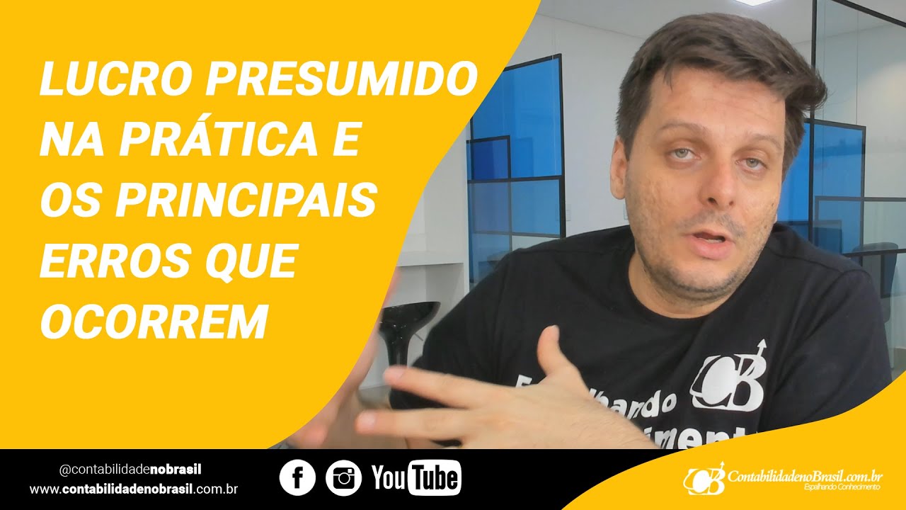 Lucro Presumido na Prática e os principais erros que ocorrem